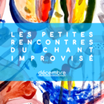 Petite rencontre du chant improvisé